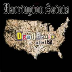 Harrington Saints : Dead Broke in the USA